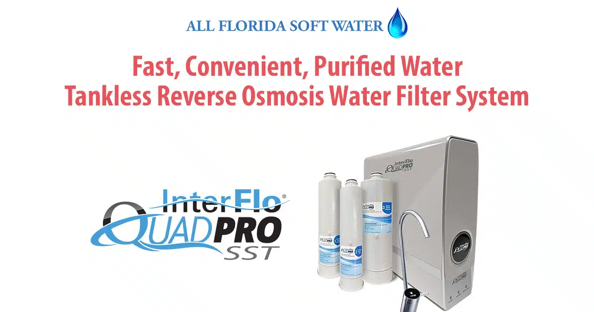 NEW InterFlo® QuadPro SST Tankless Reverse Osmosis Water Filter